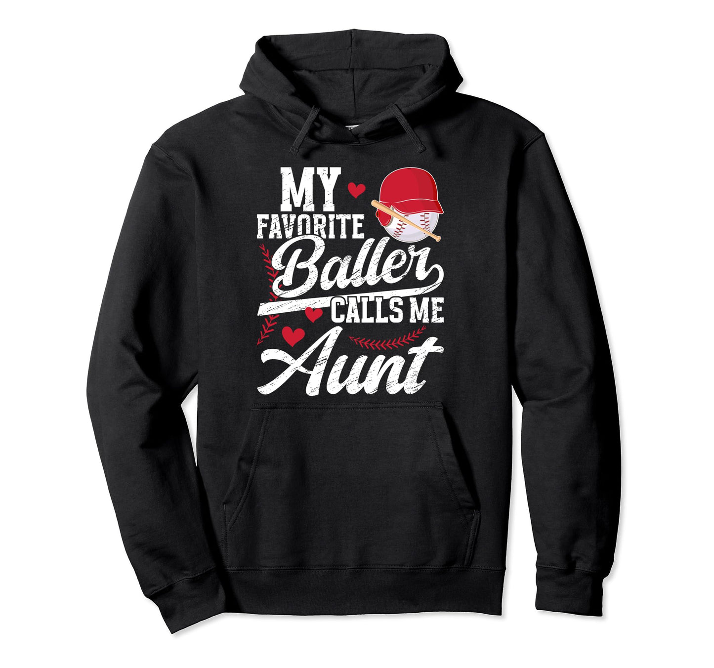 My Favorite Baller Baseball Aunt Hoodie - Fun Novelty Design for Adults - T-Shirt, Sweatshirt, Hoodie