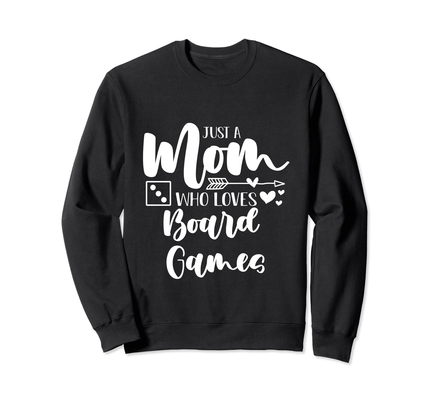 Just Mom Who Loves Board Games Sweatshirt - Aesthetic Graphic for Adults - T-Shirt, Sweatshirt, Hoodie