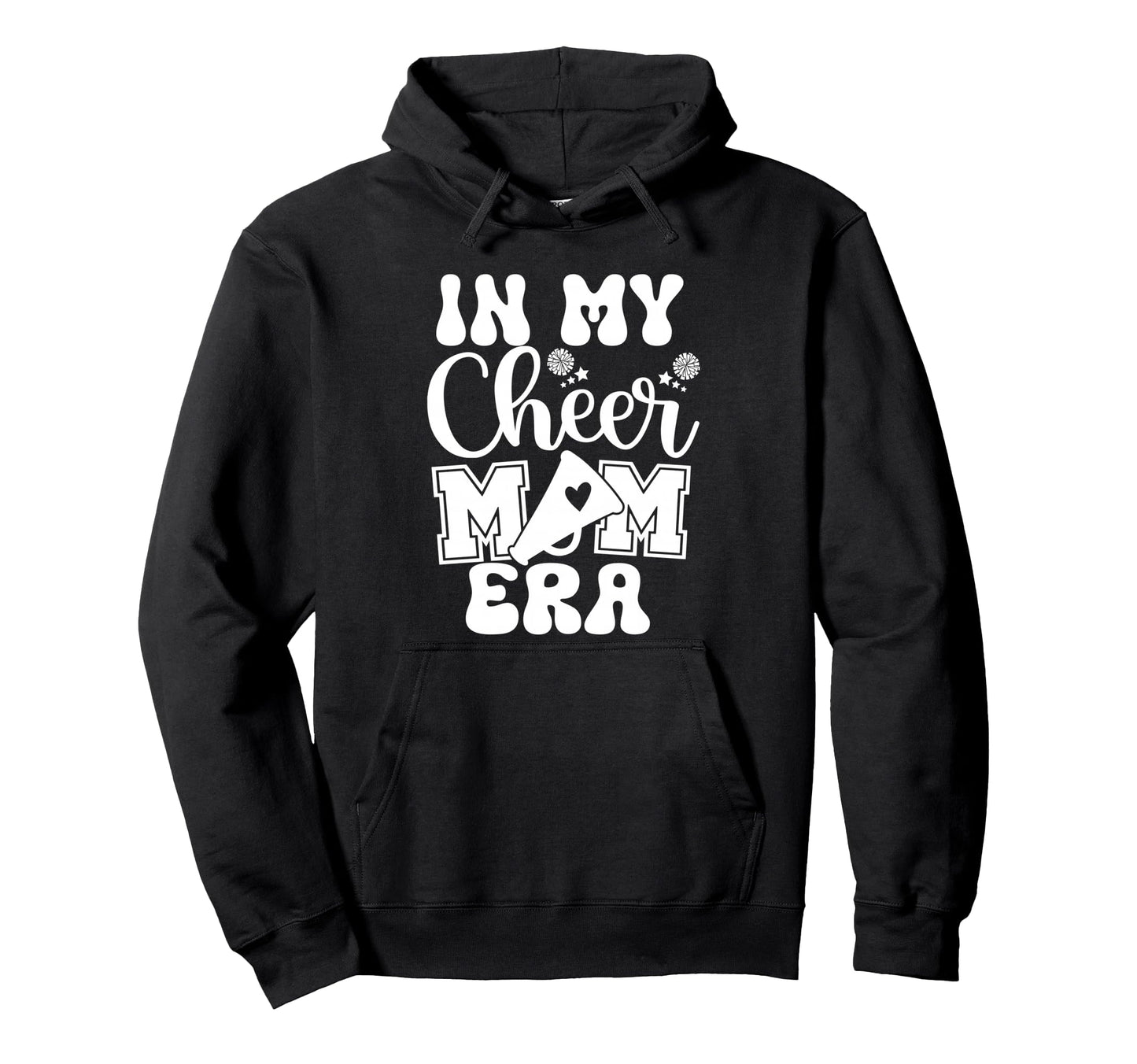 Cheer Dance Mama My Cheer Mom Era Hoodie - Fun Novelty Design Unisex - T-Shirt, Sweatshirt, Hoodie