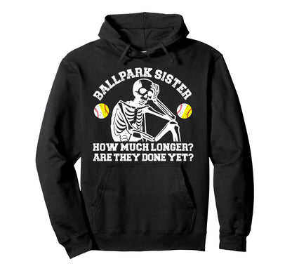 Ballpark Sister Funny Baseball Softball Hoodie - Aesthetic Graphic Unisex - T-Shirt, Sweatshirt, Hoodie