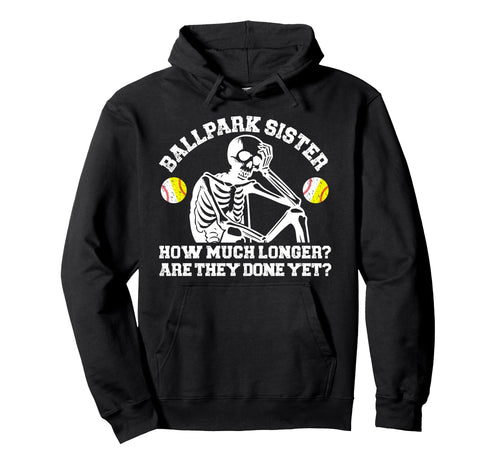 Ballpark Sister Funny Baseball Softball Hoodie - Aesthetic Graphic Unisex - T-Shirt, Sweatshirt, Hoodie