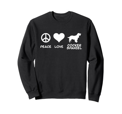 Peace Love Cocker Spaniel Sweatshirt - Fun Novelty Design Unisex - T-Shirt, Sweatshirt, Hoodie