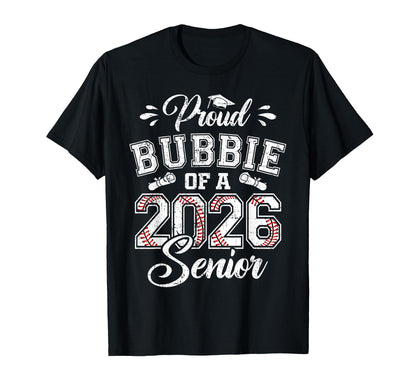 Proud Bubbie 2026 Senior Baseball Graduate T-Shirt - Trendy Graphic Unisex - T-Shirt, Sweatshirt, Hoodie
