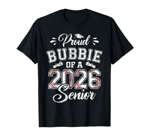 Proud Bubbie 2026 Senior Baseball Graduate T-Shirt - Trendy Graphic Unisex - T-Shirt, Sweatshirt, Hoodie