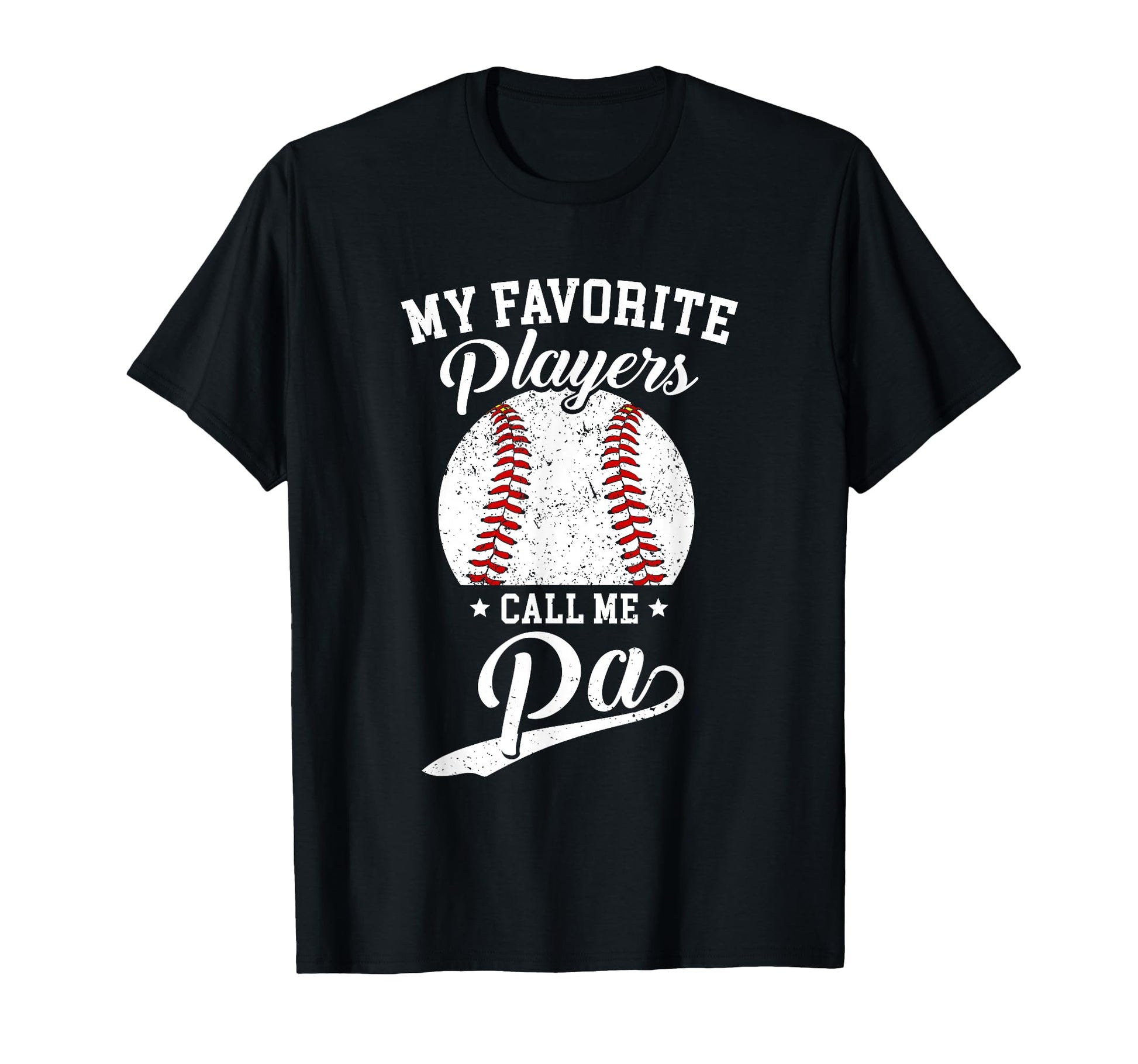 Baseball Pa My Favorite Baseball Players T-Shirt - Minimalist Print Unisex - T-Shirt, Sweatshirt, Hoodie