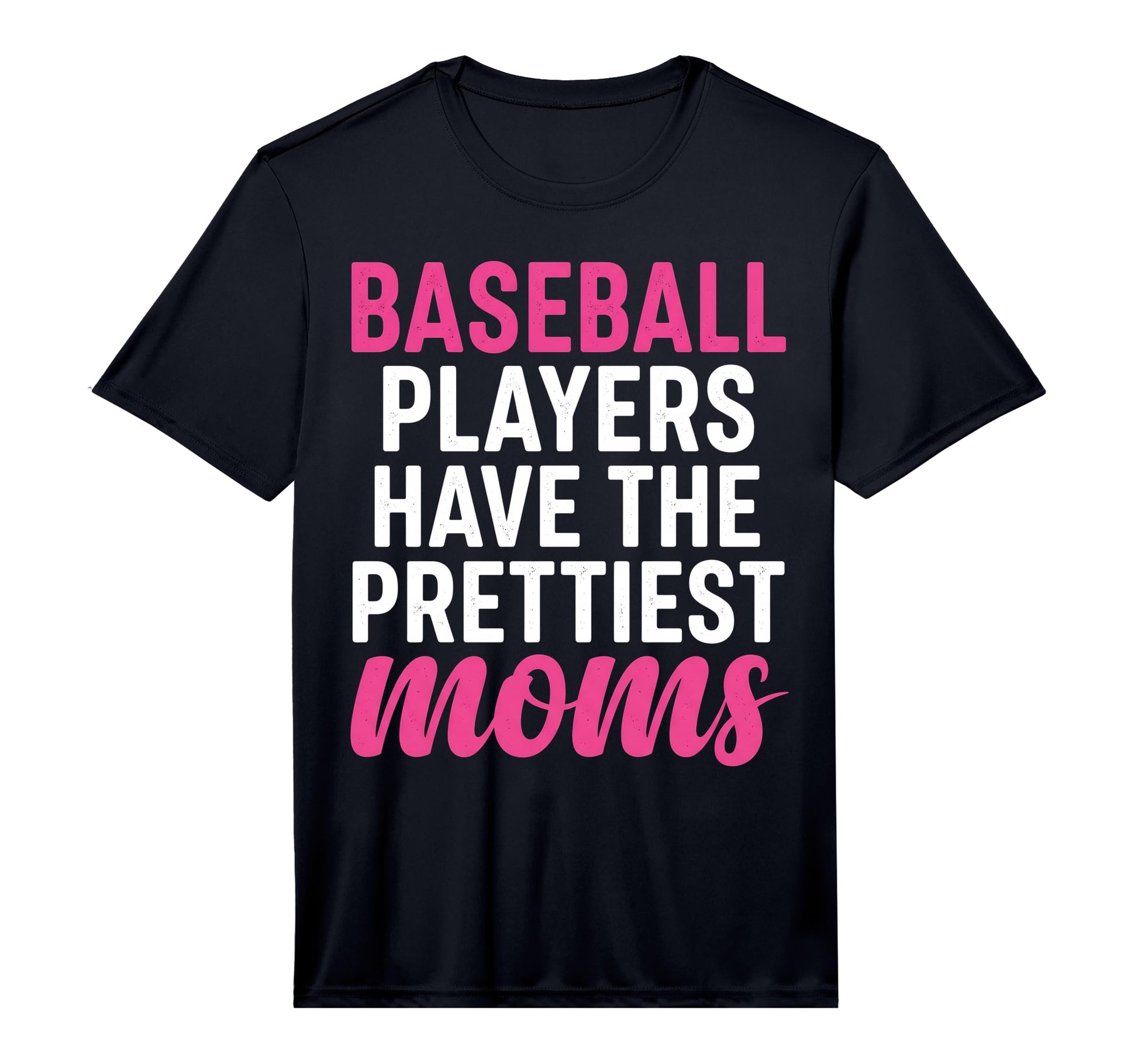 Mens Baseball Players Have Prettiest T-Shirt - Trendy Graphic Men Women - T-Shirt, Sweatshirt, Hoodie