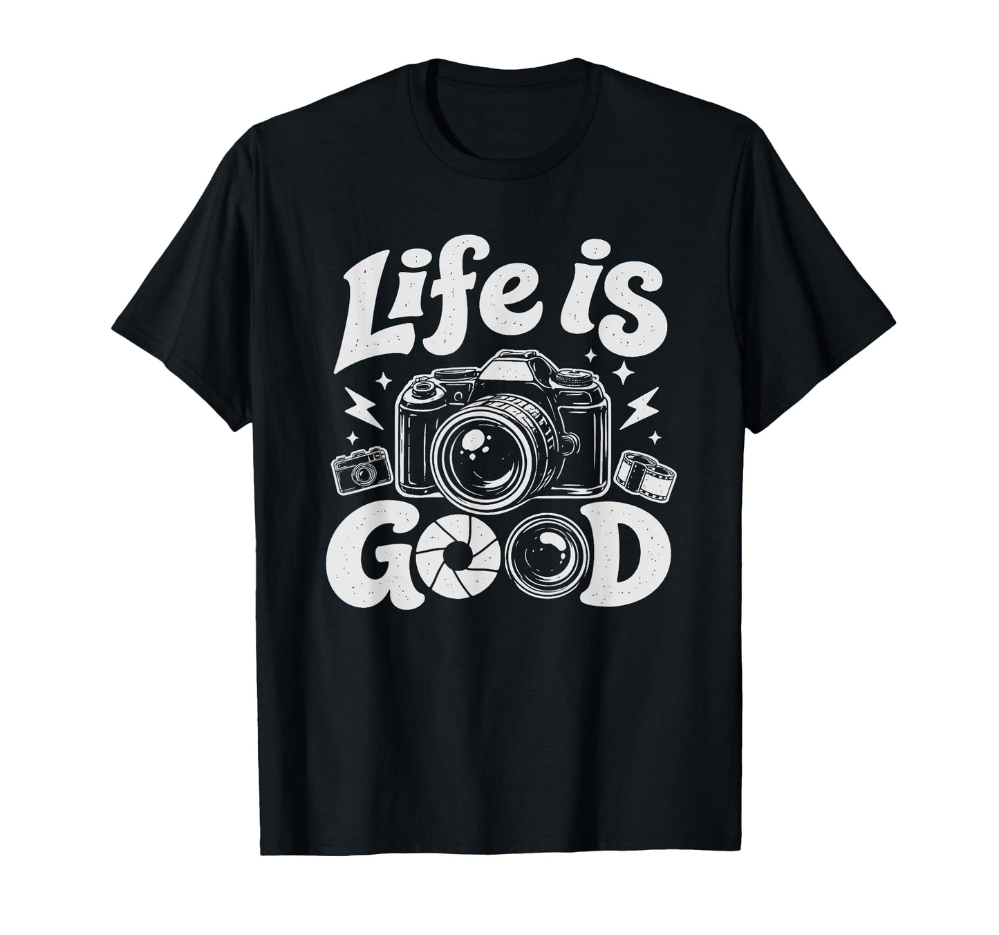 Photographer Life Photography Good Camera T-Shirt - Graphic Print Men Women - T-Shirt, Sweatshirt, Hoodie