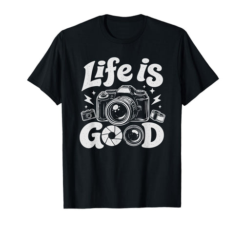 Photographer Life Photography Good Camera T-Shirt - Graphic Print Men Women - T-Shirt, Sweatshirt, Hoodie