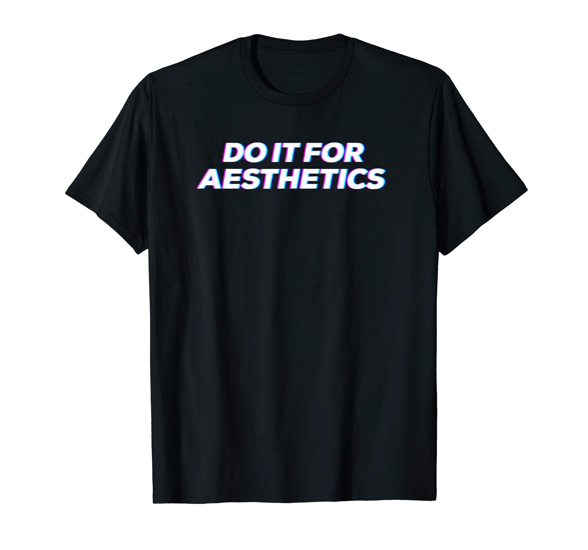 Do It Aesthetics Glitch Aesthetic T-Shirt - Trendy Graphic Men Women - T-Shirt, Sweatshirt, Hoodie