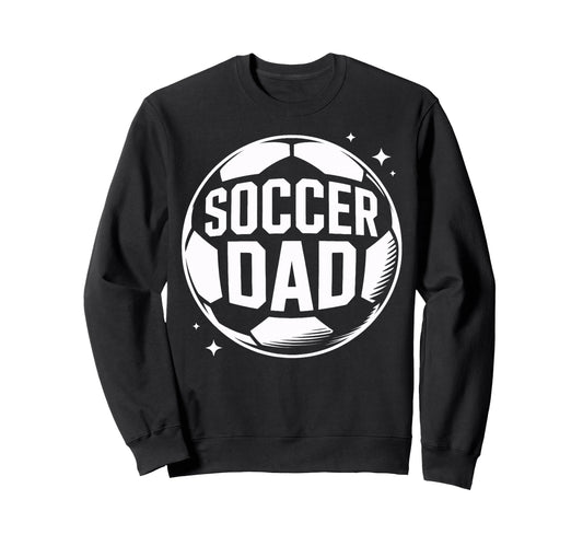 Soccer Dad Game Day Watcher Soccer Sweatshirt - Trendy Graphic Unisex - T-Shirt, Sweatshirt, Hoodie