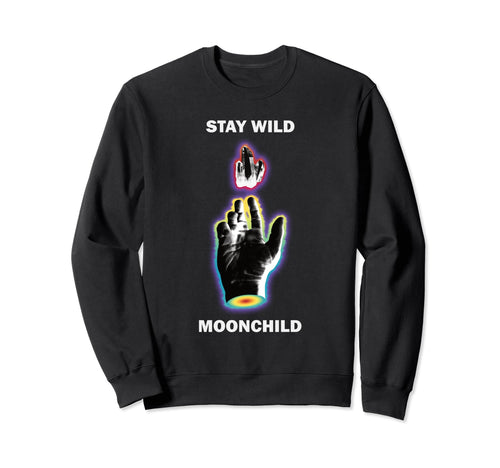 Stay Wild Moon Child Gift Peace Moon Sweatshirt - Streetwear Style Unisex - T-Shirt, Sweatshirt, Hoodie
