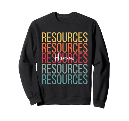 Human Resources Shirts Hr Employee Sweatshirt - Novelty Apparel for Adults - T-Shirt, Sweatshirt, Hoodie