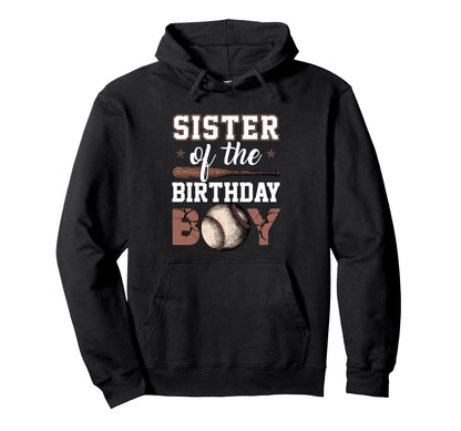 Sister Baseball Birthday Party Baller Hoodie - Custom Art Print Men Women - T-Shirt, Sweatshirt, Hoodie
