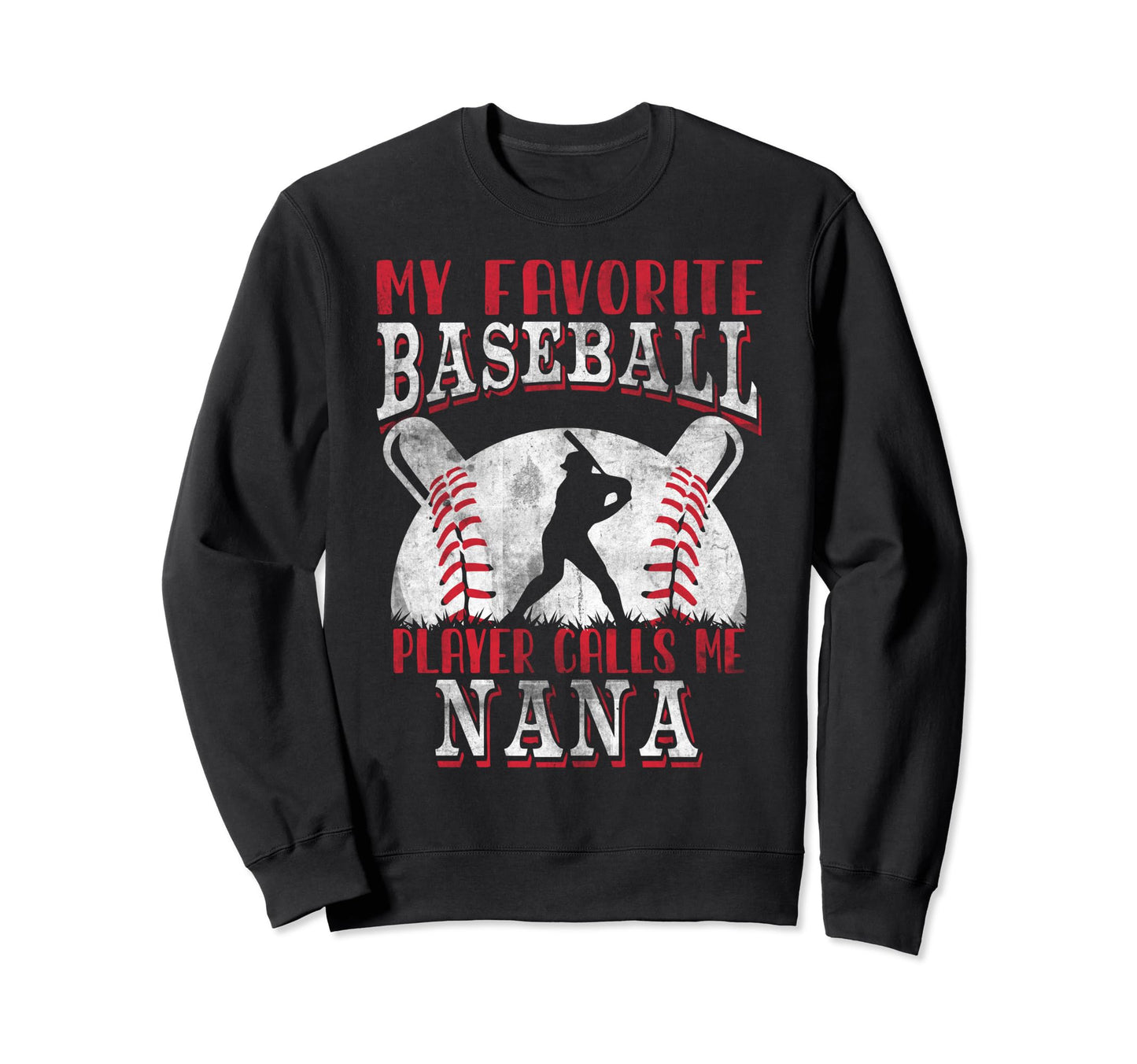 My Favorite Baseball Player Calls Me Sweatshirt - Novelty Apparel Unisex - T-Shirt, Sweatshirt, Hoodie