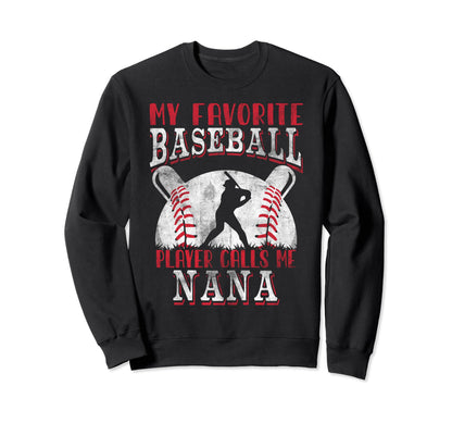 My Favorite Baseball Player Calls Me Sweatshirt - Novelty Apparel Unisex - T-Shirt, Sweatshirt, Hoodie