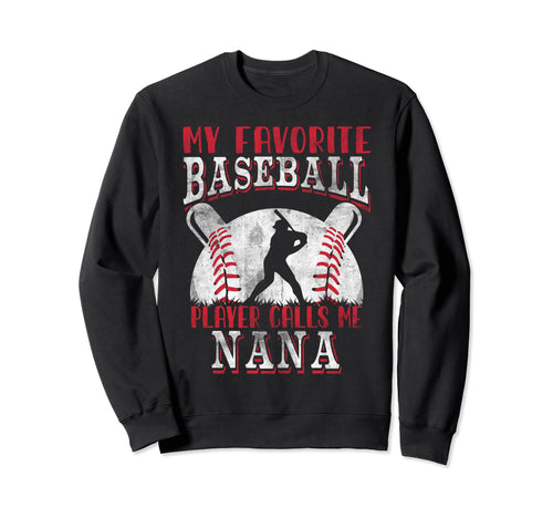 My Favorite Baseball Player Calls Me Sweatshirt - Novelty Apparel Unisex - T-Shirt, Sweatshirt, Hoodie