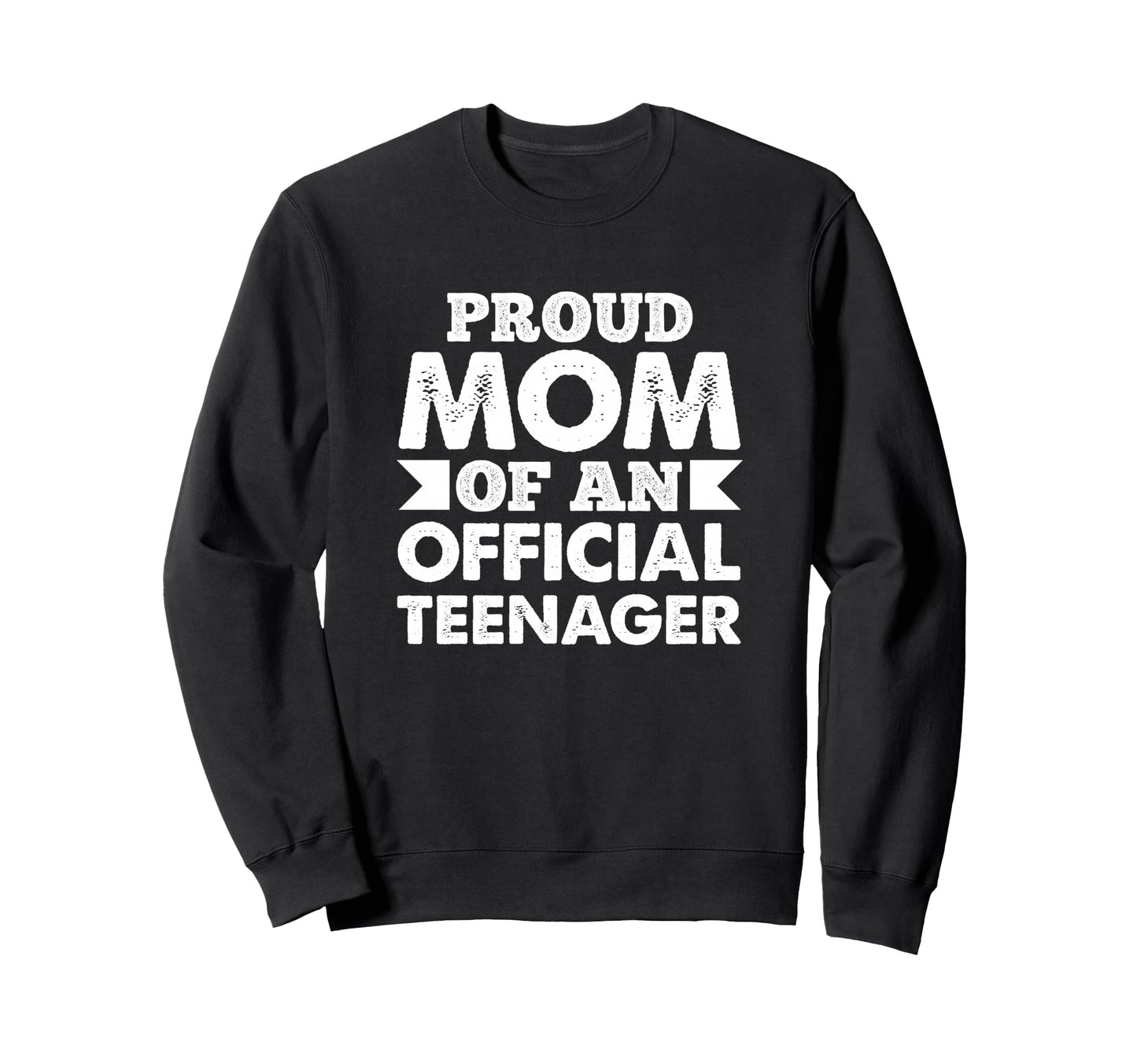 Proud Mom Teenager Birthday 13Th Sweatshirt - Trendy Graphic Unisex - T-Shirt, Sweatshirt, Hoodie