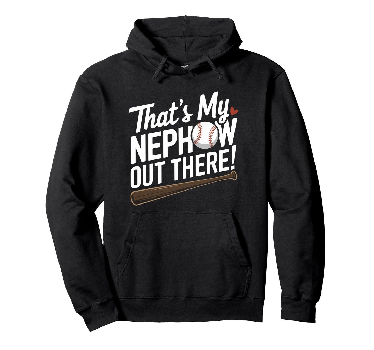 Baseball Aunt Funny Thats My Nephew Hoodie - Fun Novelty Design for Adults - T-Shirt, Sweatshirt, Hoodie