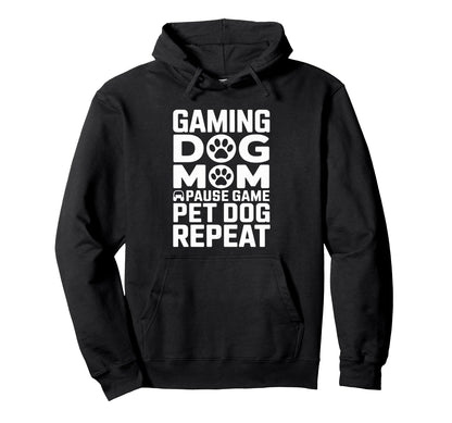 Gaming Dog Mom Pause Game Pet Dog Hoodie - Custom Art Print Men Women - T-Shirt, Sweatshirt, Hoodie