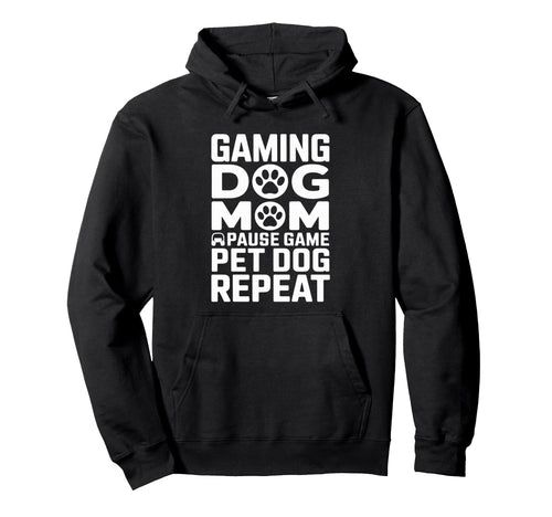 Gaming Dog Mom Pause Game Pet Dog Hoodie - Custom Art Print Men Women - T-Shirt, Sweatshirt, Hoodie