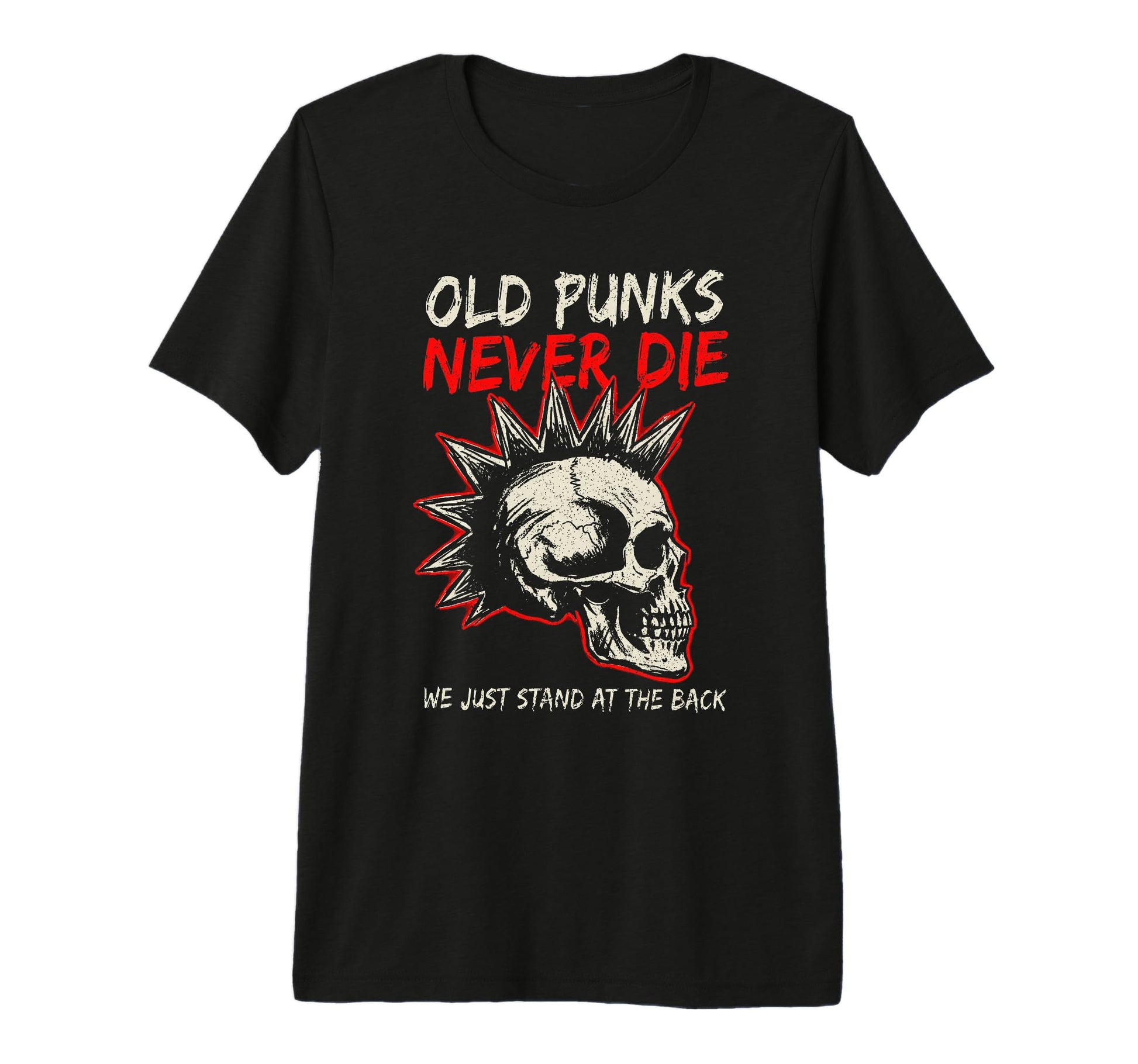 Old Punks Never Die Skull Punk Rock T-Shirt - Fun Novelty Design Unisex - T-Shirt, Sweatshirt, Hoodie