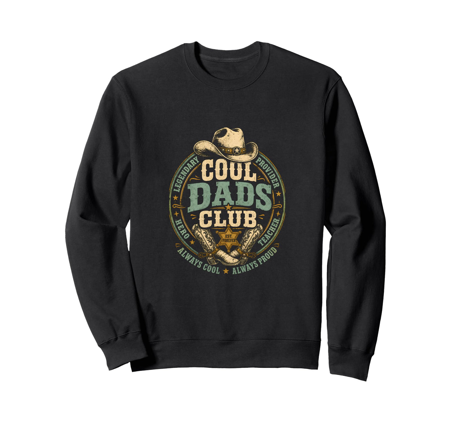 Dads Club Cowboy Dad Western Western Sweatshirt - Unique Graphic Men Women - T-Shirt, Sweatshirt, Hoodie