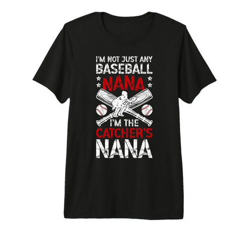 Im Baseball Catcher Nana Baseball T-Shirt - Fun Novelty Design Men Women - T-Shirt, Sweatshirt, Hoodie