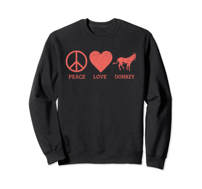 Funny Donkey Lover Peace Love Sweatshirt - Novelty Apparel for Adults - T-Shirt, Sweatshirt, Hoodie