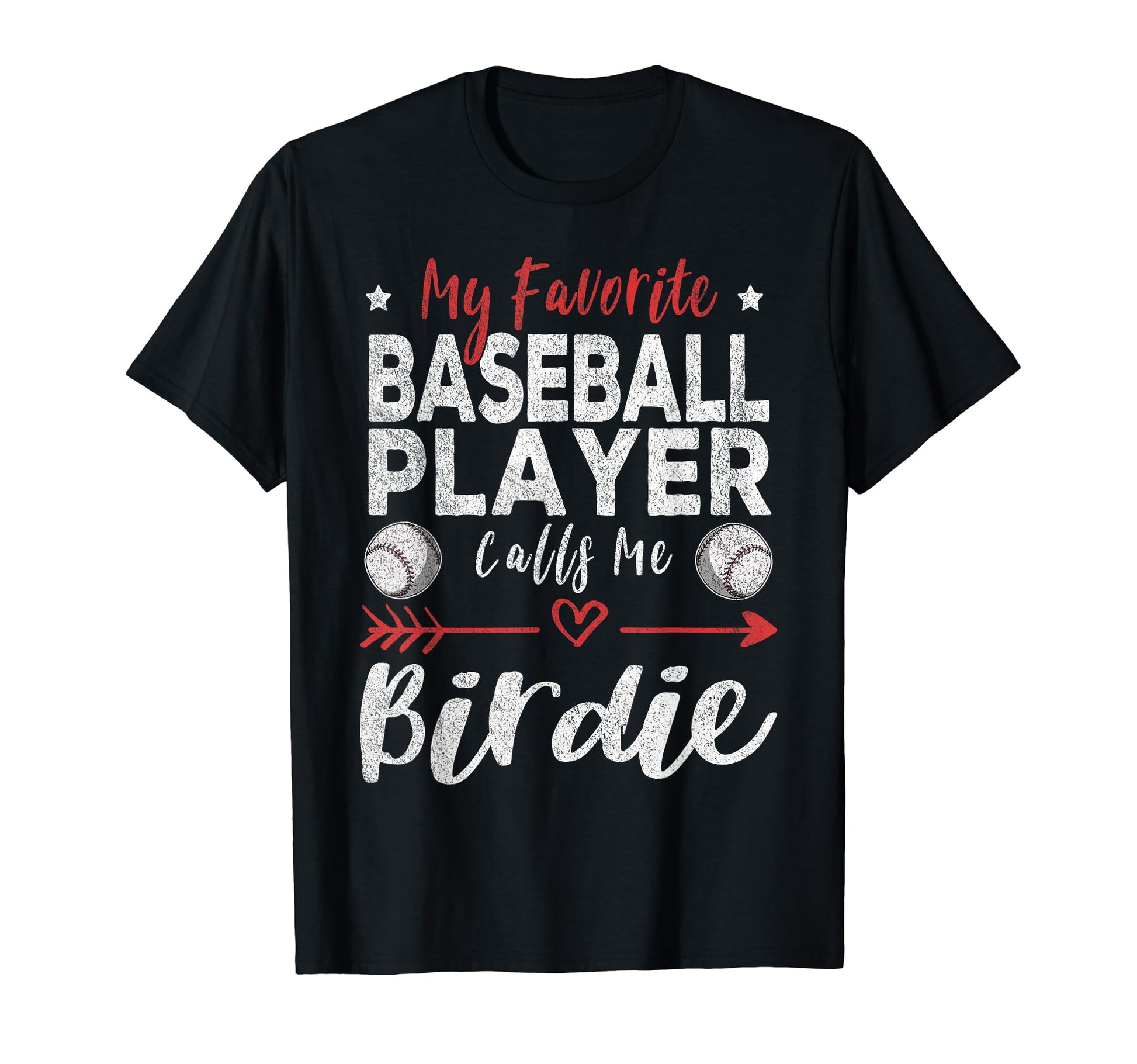 My Favorite Baseball Player Calls Me Birdie T-Shirt - Unique Graphic Unisex - T-Shirt, Sweatshirt, Hoodie