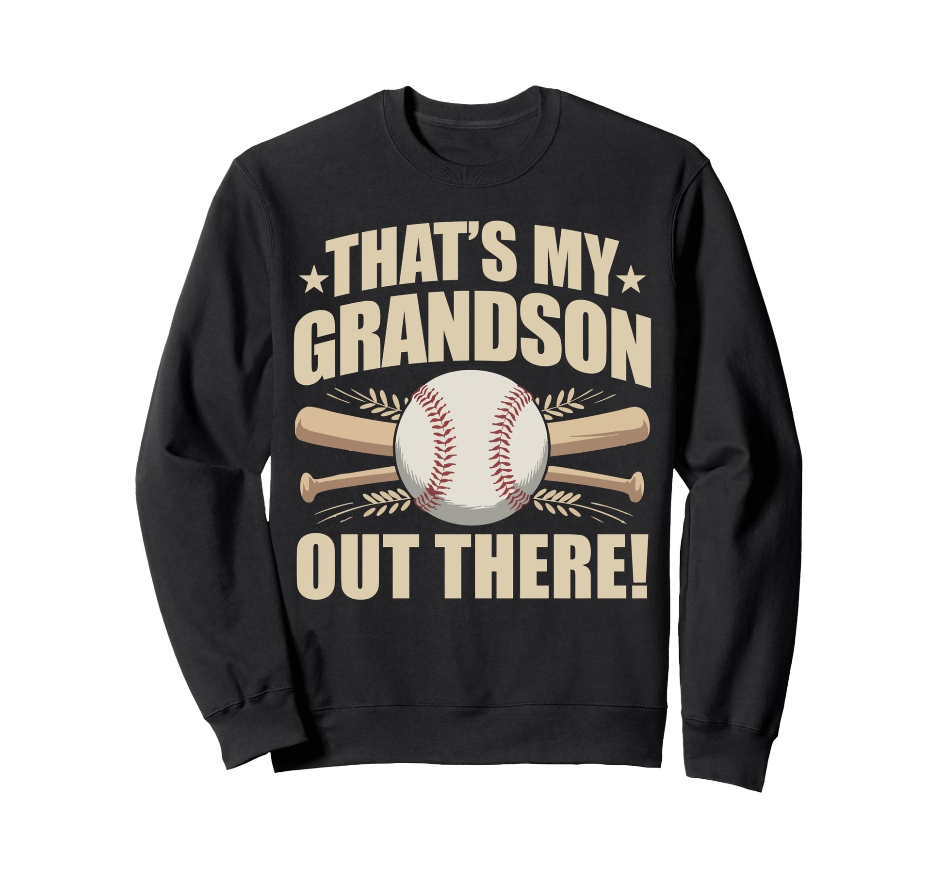 Thats My Grandson Out There Funny Sweatshirt - Streetwear Style Unisex - T-Shirt, Sweatshirt, Hoodie