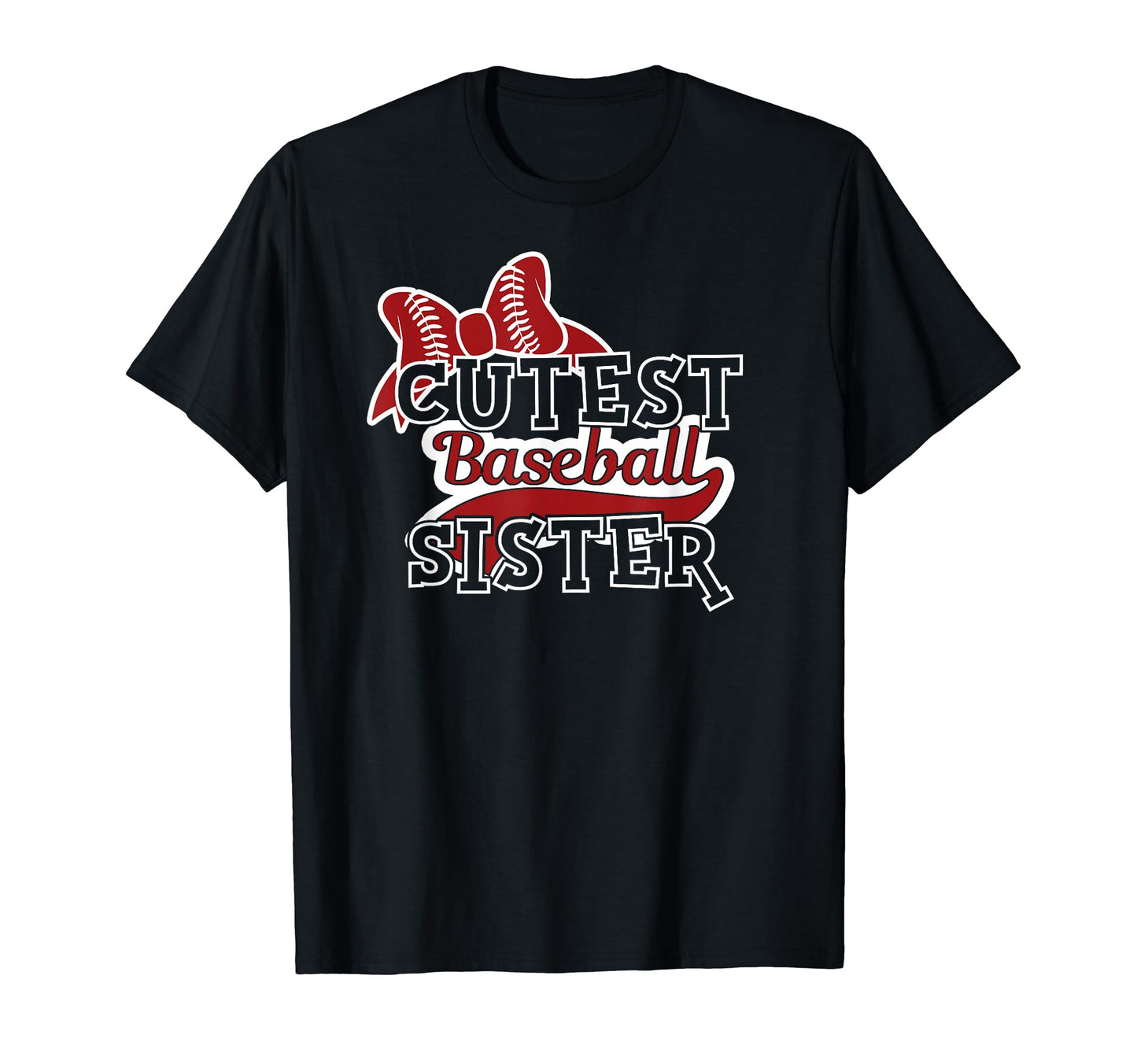 Cutest Baseball Sister Sibling Player T-Shirt - Novelty Apparel for Adults - T-Shirt, Sweatshirt, Hoodie