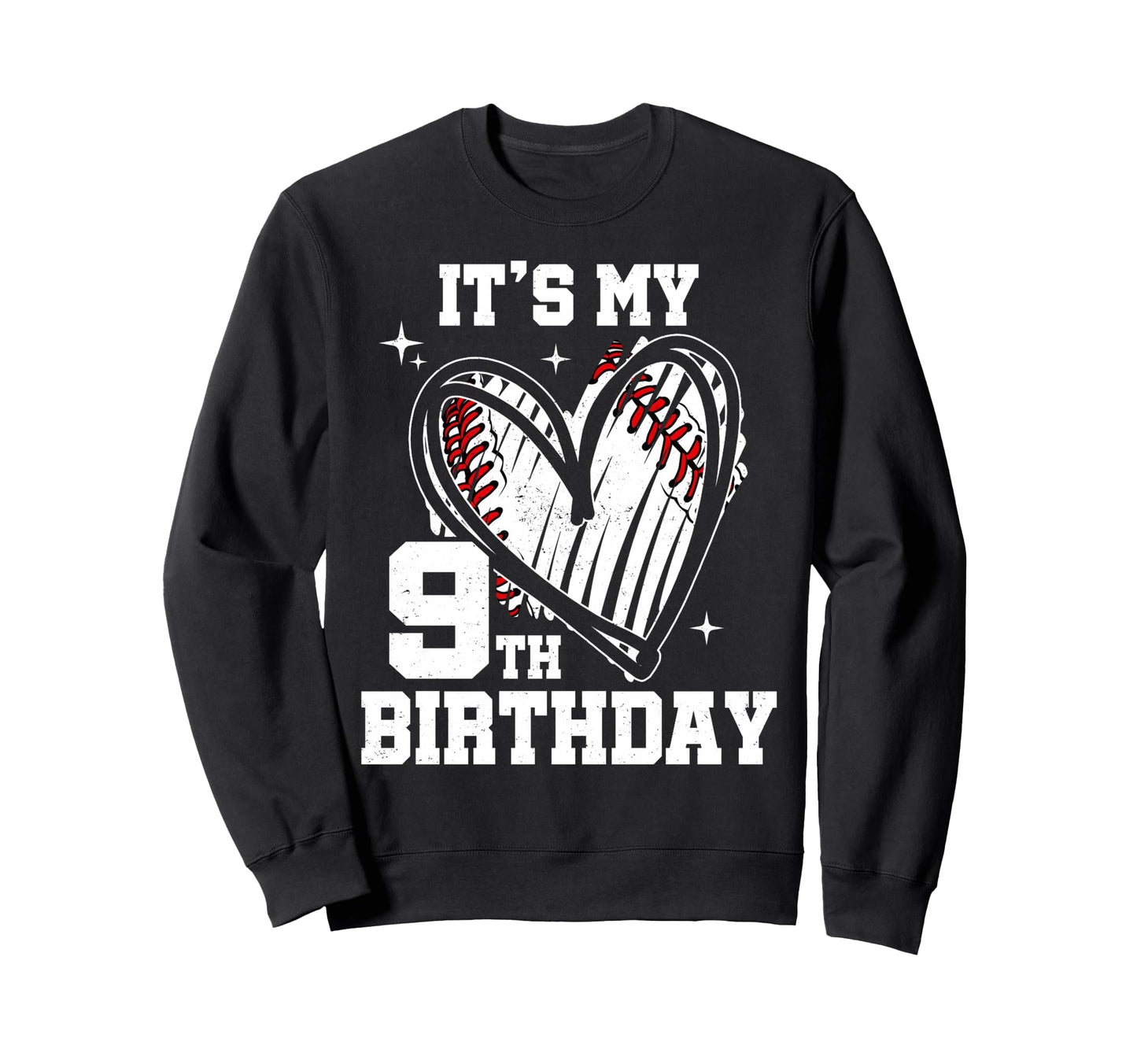 Its My 9Th Birthday Baseball Heart 9 Sweatshirt - Streetwear Style Unisex - T-Shirt, Sweatshirt, Hoodie
