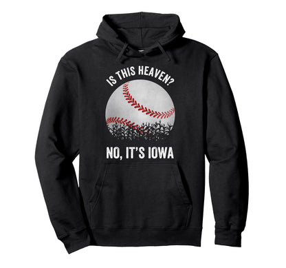Is This Heaven No Its Iowa Baseball Hoodie - Minimalist Print for Adults - T-Shirt, Sweatshirt, Hoodie