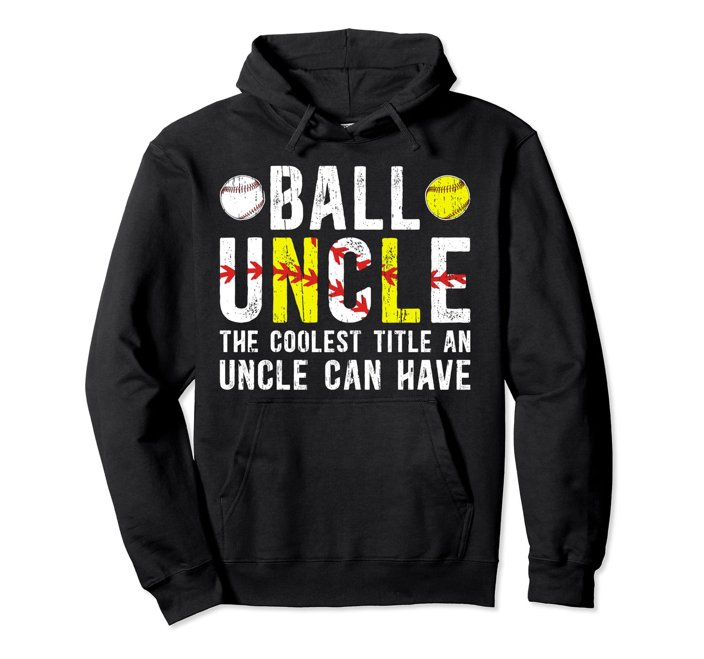 Ball Uncle Coolest Title Baseball Softball Hoodie - Graphic Print Unisex - T-Shirt, Sweatshirt, Hoodie