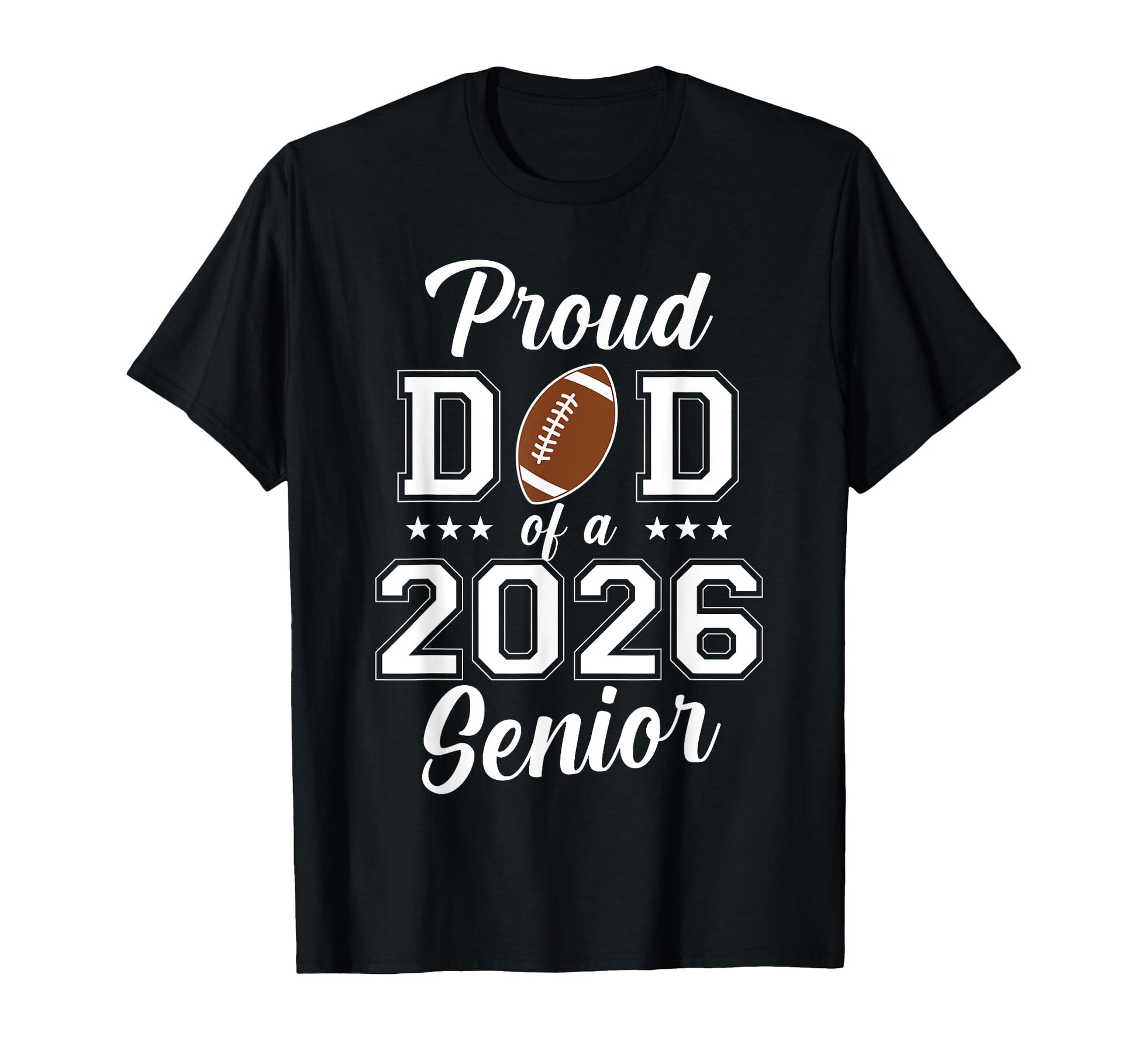 Proud Senior Dad 2026 Football Game T-Shirt - Casual Everyday Wear Unisex - T-Shirt, Sweatshirt, Hoodie