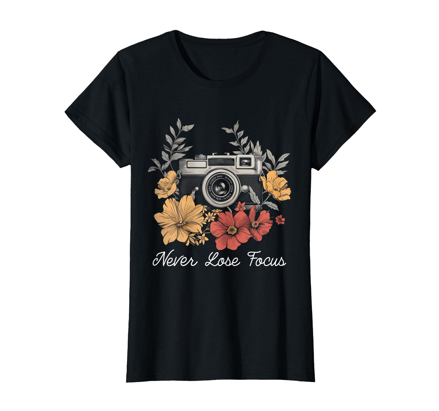 Photographer Never Lose Focus Camera T-Shirt - Streetwear Style Unisex - T-Shirt, Sweatshirt, Hoodie