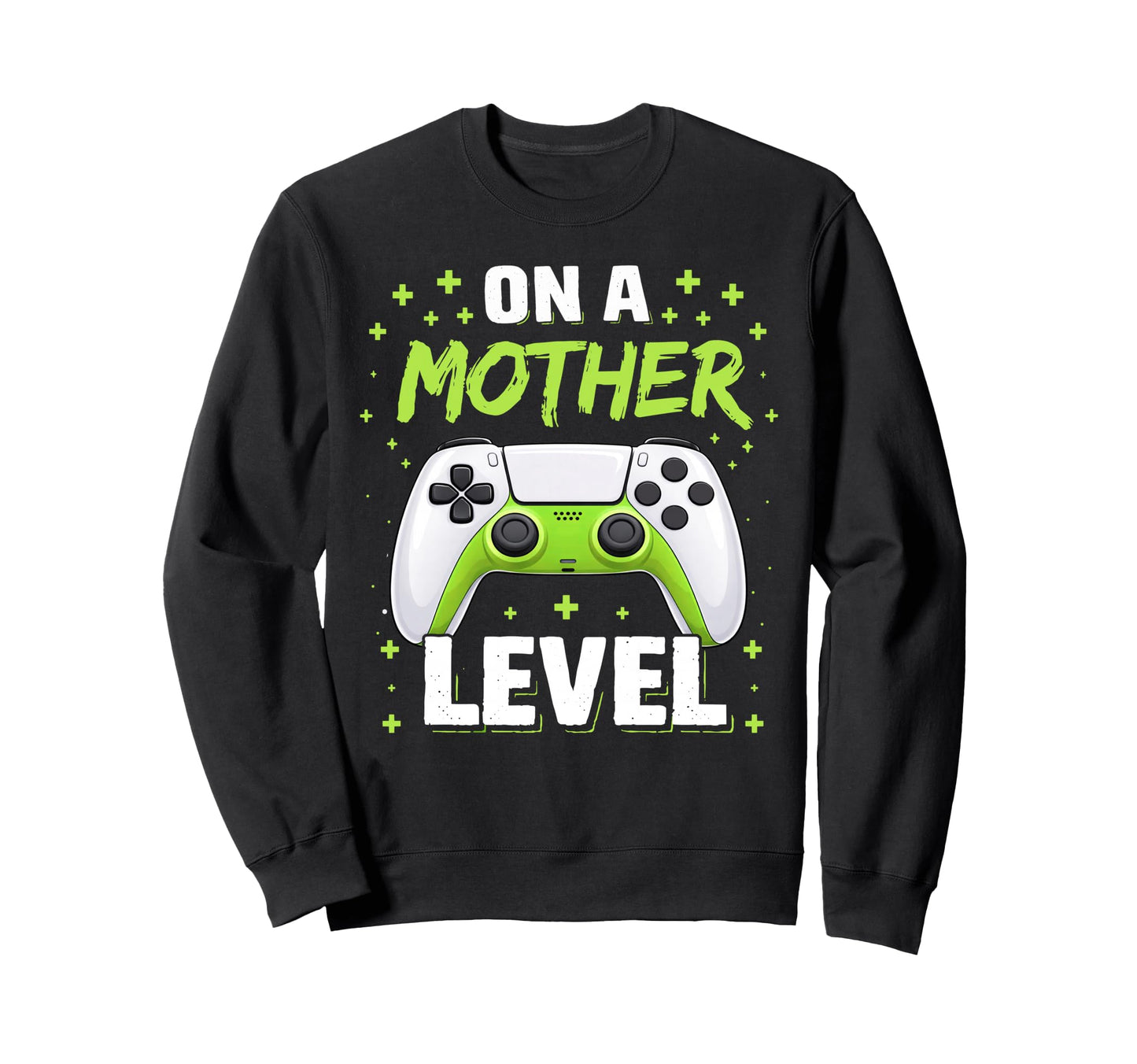 Funny Mom Video Games Mother Sweatshirt - Casual Everyday Wear Unisex - T-Shirt, Sweatshirt, Hoodie