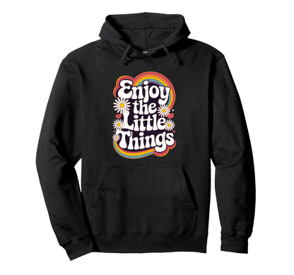 Enjoy Little Things Positive Groovy Hoodie - Novelty Apparel for Adults - T-Shirt, Sweatshirt, Hoodie