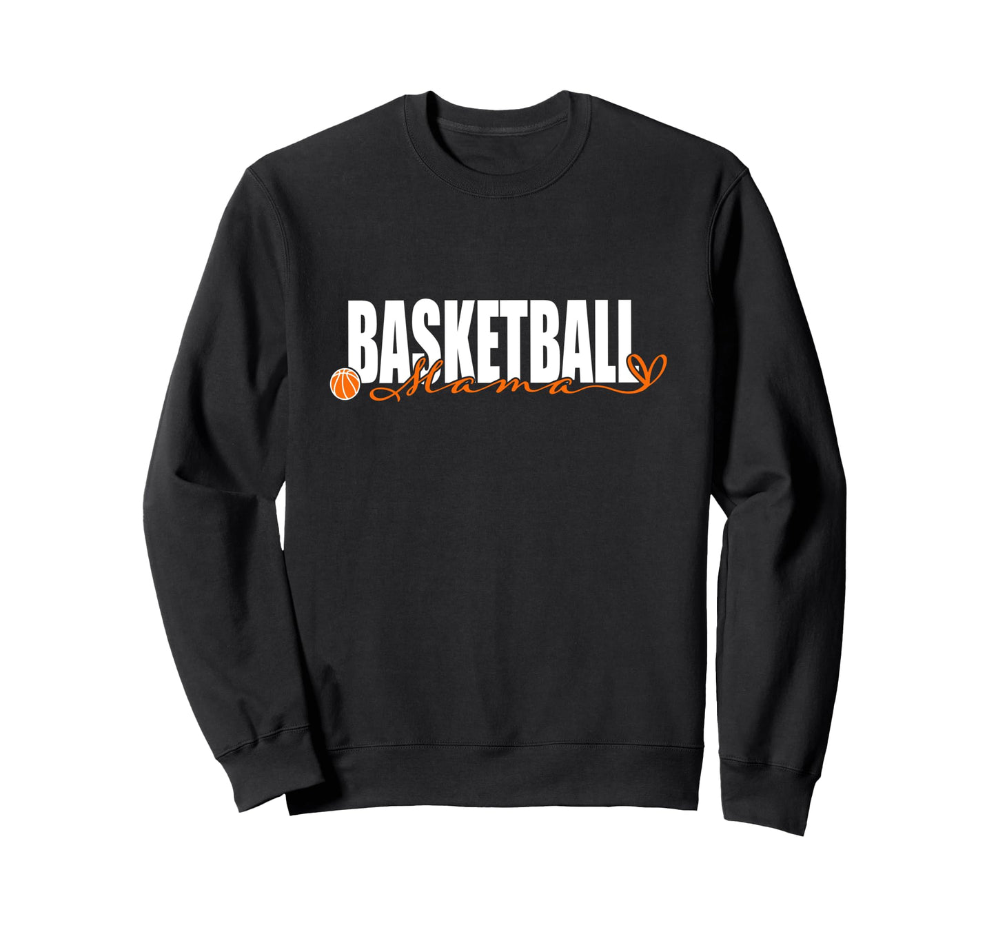 Basketball Mama Basketball Mom Game Sweatshirt - Unique Graphic for Adults - T-Shirt, Sweatshirt, Hoodie