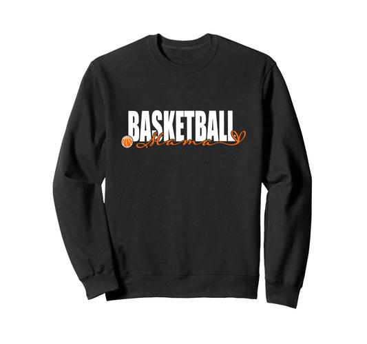 Basketball Mama Basketball Mom Game Sweatshirt - Unique Graphic for Adults - T-Shirt, Sweatshirt, Hoodie