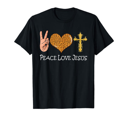 Peace Love Jesus Peace Love T-Shirt - Casual Everyday Wear for Adults - T-Shirt, Sweatshirt, Hoodie