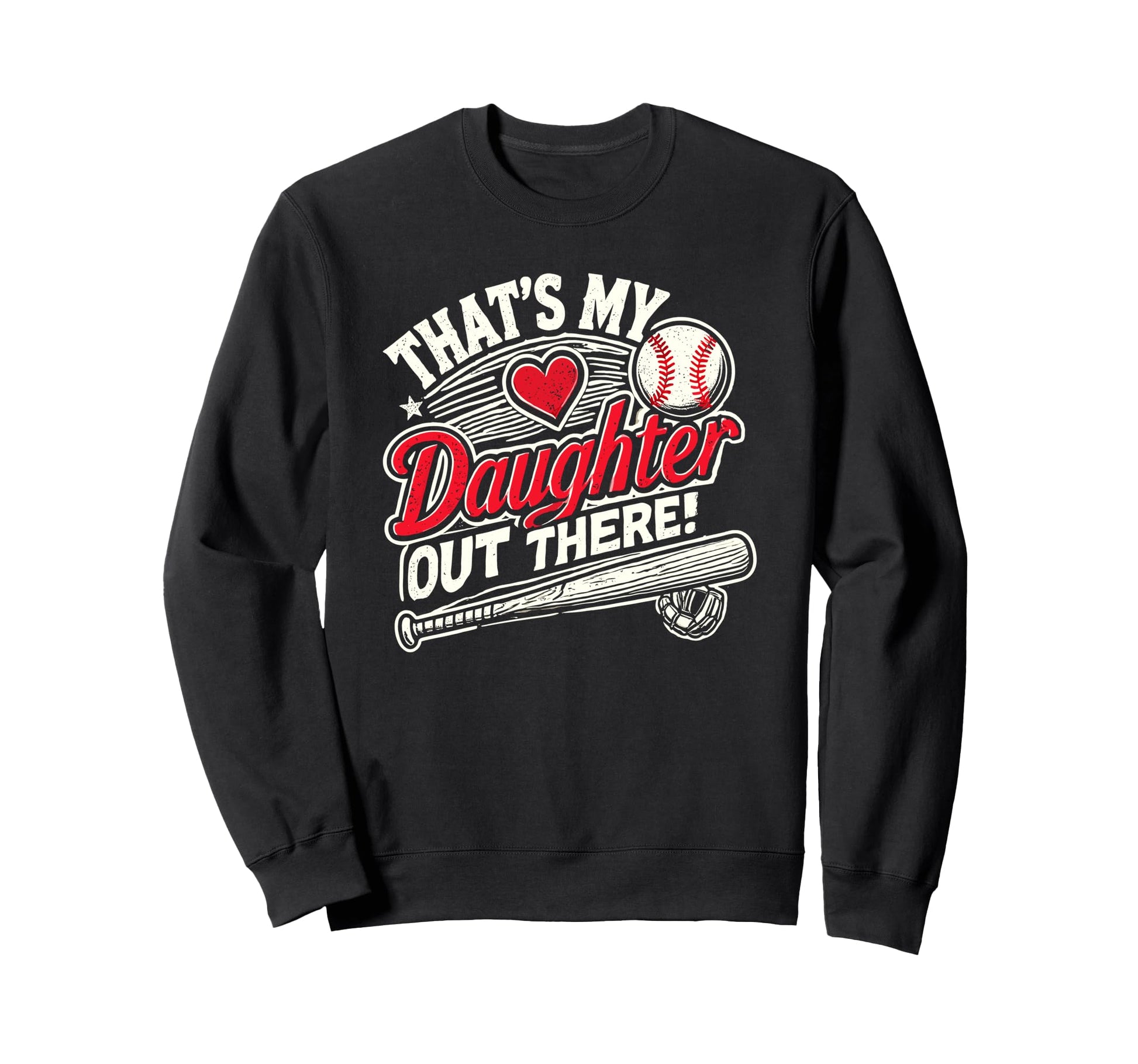Thats My Daughter Out There Sweatshirt - Streetwear Style Men Women - T-Shirt, Sweatshirt, Hoodie