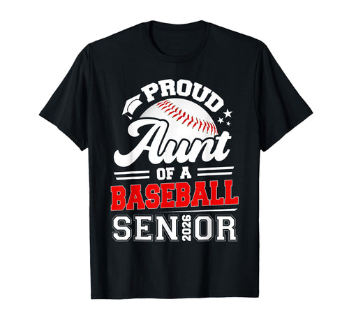 Proud Aunt Baseball Senior Class T-Shirt - Fun Novelty Design for Adults - T-Shirt, Sweatshirt, Hoodie
