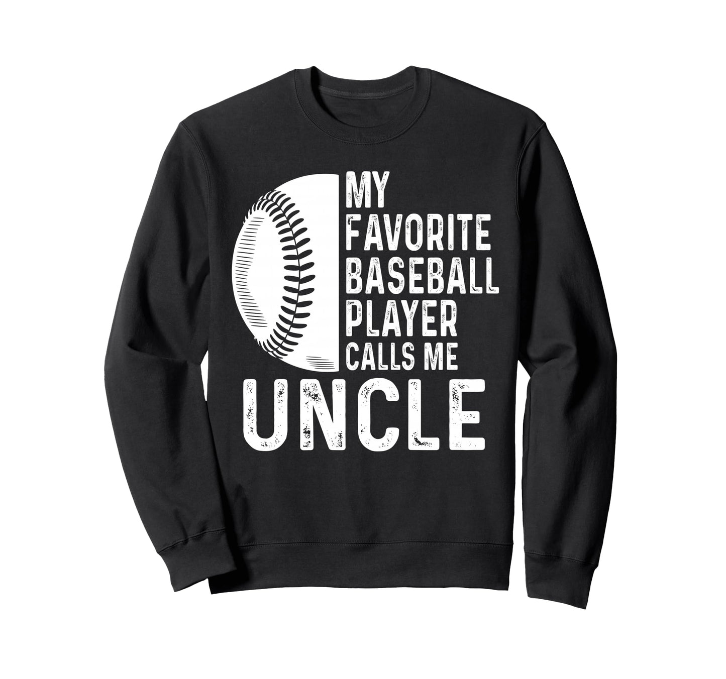 My Favorite Baseball Player Calls Me Sweatshirt - Novelty Apparel Unisex - T-Shirt, Sweatshirt, Hoodie