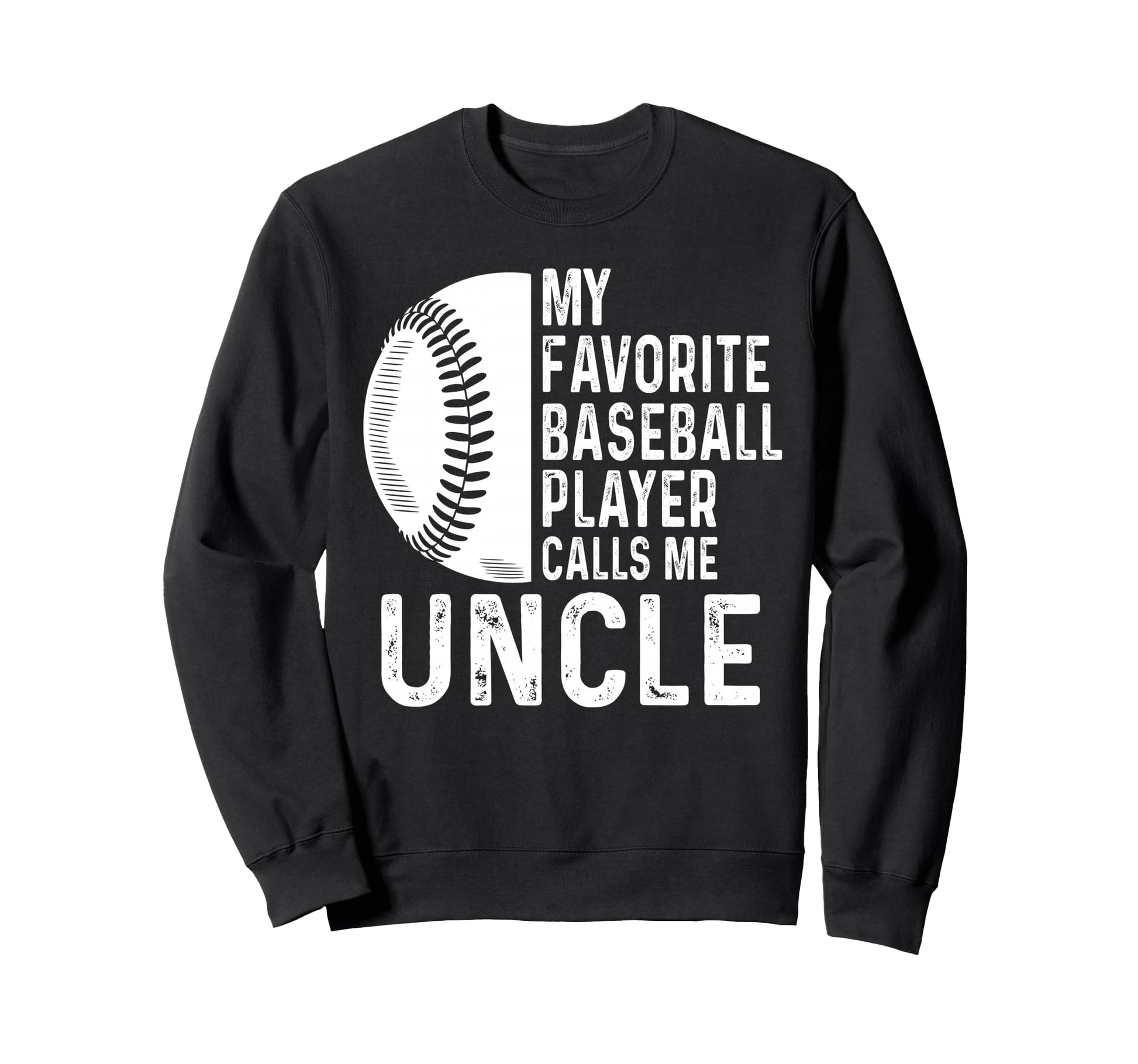 My Favorite Baseball Player Calls Me Sweatshirt - Novelty Apparel Unisex - T-Shirt, Sweatshirt, Hoodie