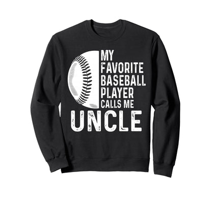 My Favorite Baseball Player Calls Me Sweatshirt - Novelty Apparel Unisex - T-Shirt, Sweatshirt, Hoodie