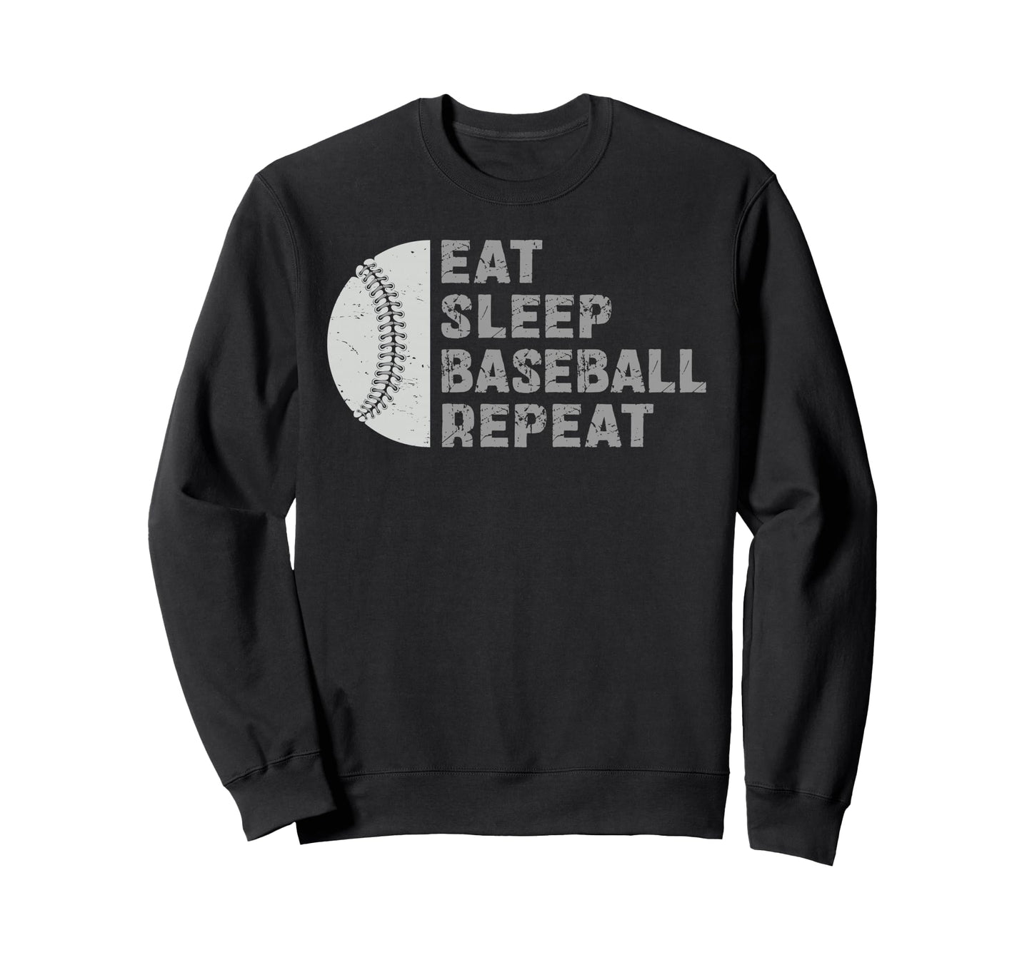 Eat Sleep Baseball Repeat Baseball Sweatshirt - Novelty Apparel Men Women - T-Shirt, Sweatshirt, Hoodie