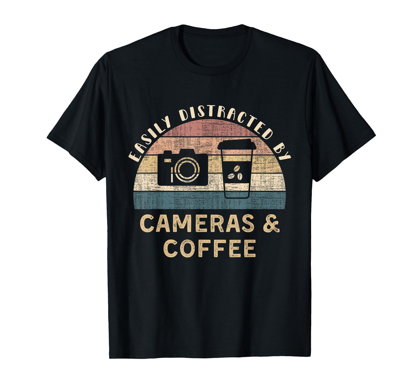 Easily Distracted Cameras Coffee Funny T-Shirt - Graphic Print Men Women - T-Shirt, Sweatshirt, Hoodie