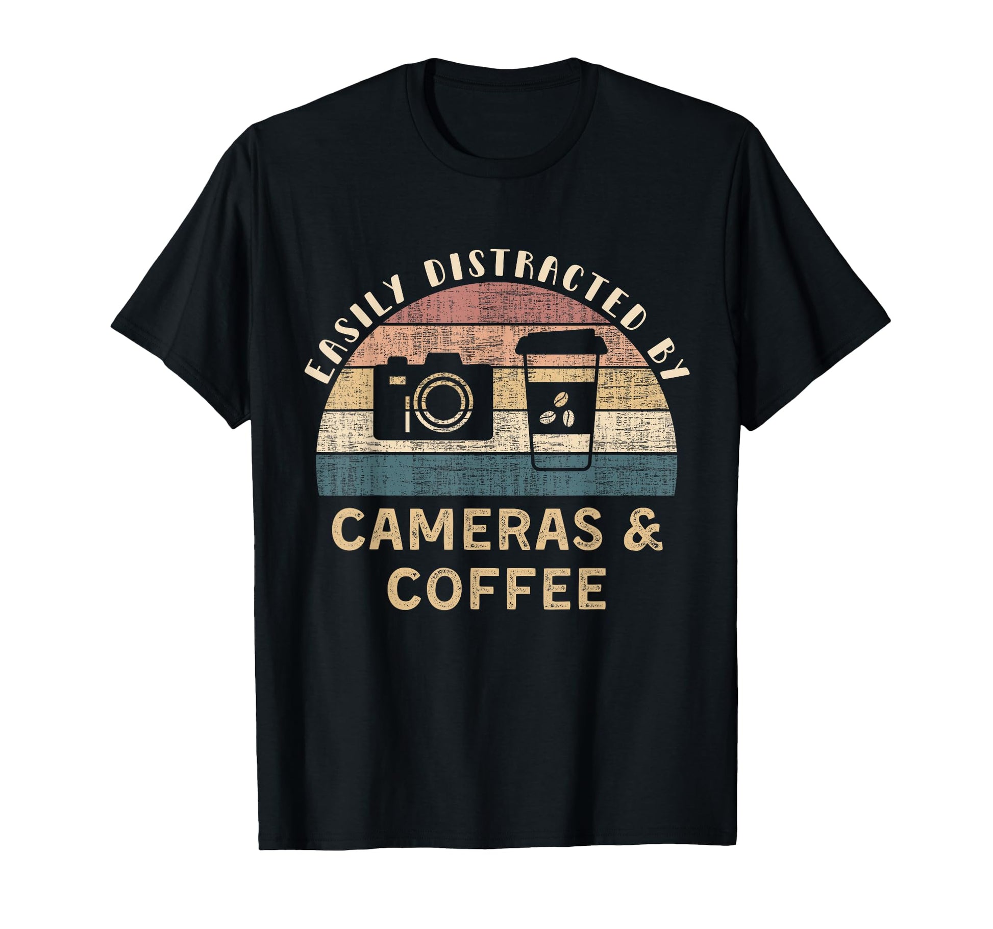 Easily Distracted Cameras Coffee Funny T-Shirt - Graphic Print Men Women - T-Shirt, Sweatshirt, Hoodie