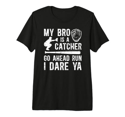 My Bro Is Baseball Catcher Brother T-Shirt - Minimalist Print Unisex - T-Shirt, Sweatshirt, Hoodie
